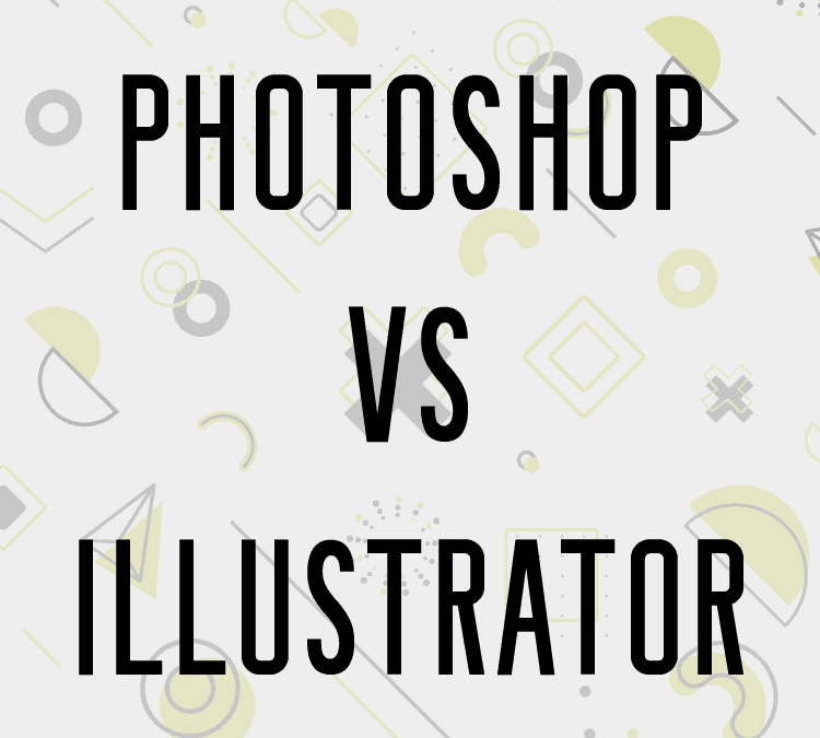 Photoshop vs. Illustrator