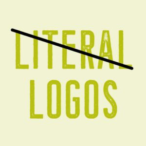 A light green background with dark green text reads "literal logos" the word "literal" is crossed out.